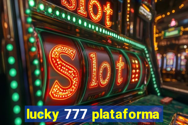 lucky 777 plataforma